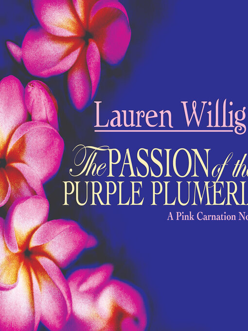 Title details for The Passion of the Purple Plumeria by Lauren Willig - Available